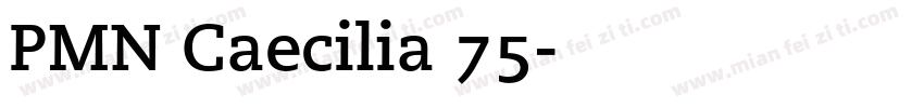 PMN Caecilia 75字体转换